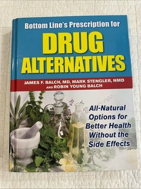 Drug Alternatives - All-Natural Options (Book) Holistic Health Natural Remedies